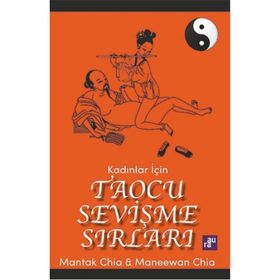 Kadınlar İçin Taocu Sevişme Sırları-Mantak Chia Maneewan Chia