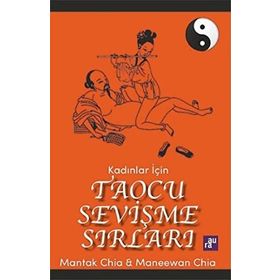 Kadınlar İçin Taocu Sevişme Sırları-Mantak Chia Maneewan Chia