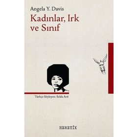 Kadınlar, Irk ve Sınıf / Angela Y. Davis