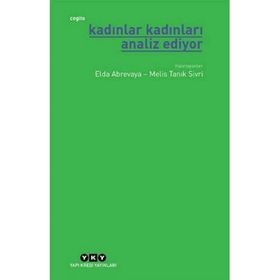 Kadınlar Kadınları Analiz Ediyor - Elda Abrevaya Melis Tanık Sivri