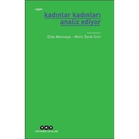 Kadınlar Kadınları Analiz Ediyor - Elda Abrevaya Melis Tanık Sivri