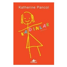 Kadınlar - Katherine Pancol