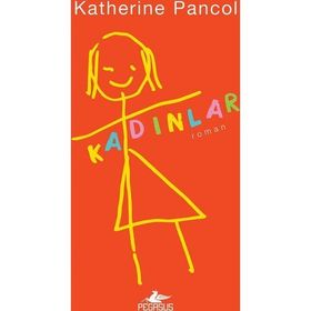 Kadınlar - Katherine Pancol