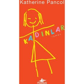Kadınlar - Katherine Pancol