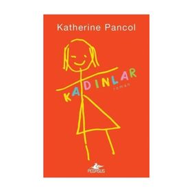 Kadınlar - Katherine Pancol