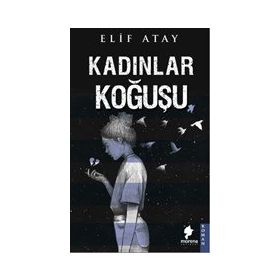 Kadınlar Koğuşu - Elif Atay