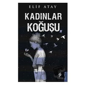 Kadınlar Koğuşu - Elif Atay