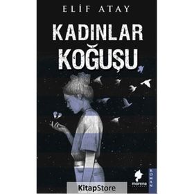 Kadınlar Koğuşu - Elif Atay