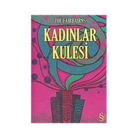 KADINLAR KULESI - ZOE FAIRBAIRNS