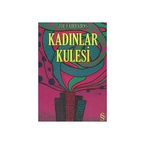KADINLAR KULESI - ZOE FAIRBAIRNS