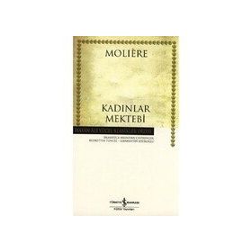 KADINLAR MEKTEBI - MOLIERE (JEAN-BAPTISTE POQUELIN)