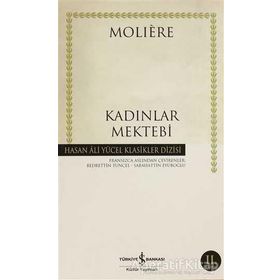 KADINLAR MEKTEBI - MOLIERE (JEAN-BAPTISTE POQUELIN)