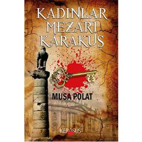 Kadınlar Mezarı Karakuş - Musa Polat