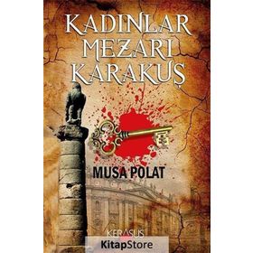 Kadınlar Mezarı Karakuş - Musa Polat