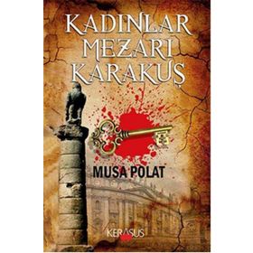 Kadınlar Mezarı Karakuş - Musa Polat