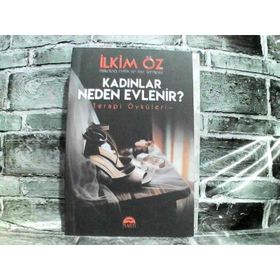 Kadınlar Neden Evlenir? - Terapi Öyküleri - İlkim Öz