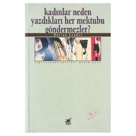 KADINLAR NEDEN YAZDIKLARI HER MEKTUBU GÖNDERMEZLER? - DARIAN LEADER