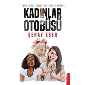 Kadınlar Otobüsü - Şenay Eser