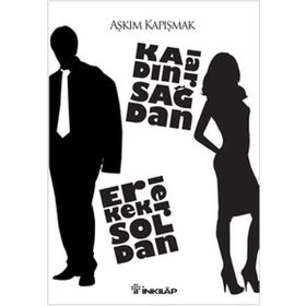 KADINLAR SAĞDAN ERKEKLER SOLDAN - AŞKIM KAPIŞMAK