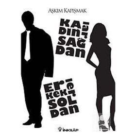 KADINLAR SAĞDAN ERKEKLER SOLDAN - AŞKIM KAPIŞMAK