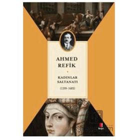 Kadınlar Saltanatı- Ahmed Refik