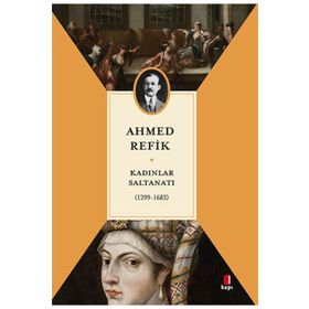 Kadınlar Saltanatı- Ahmed Refik