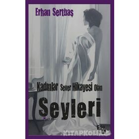 Kadınlar Sever Hikayesi Olan Şeyleri - Erhan Sertbaş