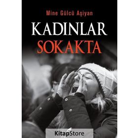 Kadınlar Sokakta - Mine Gülcü Aşiyan