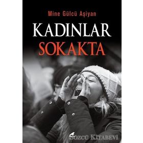 Kadınlar Sokakta - Mine Gülcü Aşiyan