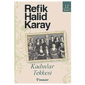 KADINLAR TEKKESI - REFIK HALID KARAY