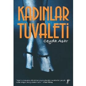 KADINLAR TUVALETI - CEYDA ASAR