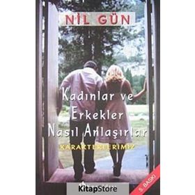 KADINLAR VE ERKEKLER NASIL ANLAŞIRLAR? - NIL GÜN