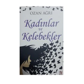 Kadınlar ve Kelebekler - Ozan Ağrı
