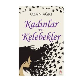 Kadınlar ve Kelebekler - Ozan Ağrı