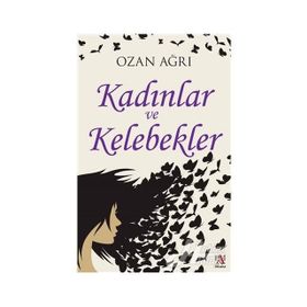 Kadınlar ve Kelebekler - Ozan Ağrı