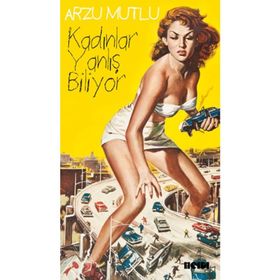 KADINLAR YANLIŞ BILIYOR - ARZU MUTLU