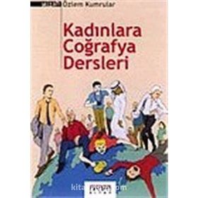 Kadınlara Coğrafya Dersleri - Özlem Kumrular