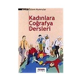 Kadınlara Coğrafya Dersleri - Özlem Kumrular