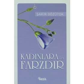 KADINLARA DA FARZDIR - ŞAKİR GÖZÜTOK