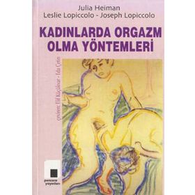 KADINLARDA ORGAZM OLMA YÖNTEMLERİ - JULIA HEIMAN