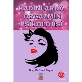 Kadınlarda Orgazmın Psikolojisi - H. Ümit Sayın