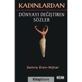 Kadınlardan Dünyayı Değiştiren Sözler - Semra Eren Nijhar