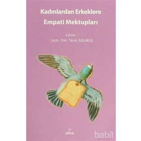 Kadınlardan Erkeklere Empati Mektupları - Tarık Solmuş