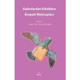 Kadınlardan Erkeklere Empati Mektupları - Tarık Solmuş