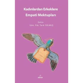Kadınlardan Erkeklere Empati Mektupları - Tarık Solmuş
