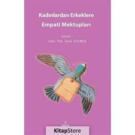 Kadınlardan Erkeklere Empati Mektupları - Tarık Solmuş