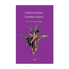Kadınlar/Erkekler - Farklılıklar/İlişkiler -Tarık Solmuş