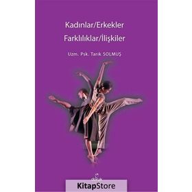 Kadınlar/Erkekler - Farklılıklar/İlişkiler -Tarık Solmuş