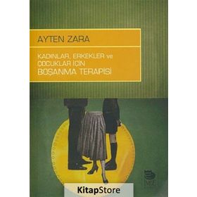 KADINLAR,ERKEKLER VE ÇOCUKLAR İÇIN BOŞANMA TERAPISI - AYTEN ZARA