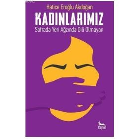 Kadınlarımız - Hatice Eroğlu Akdoğan